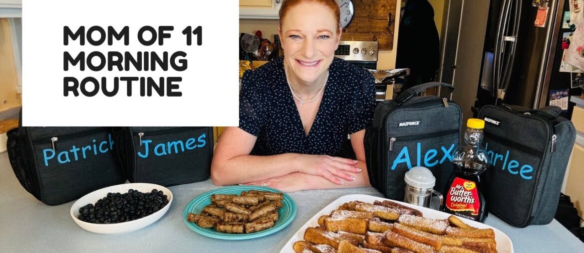 MOM OF 11 MORNING ROUTINE