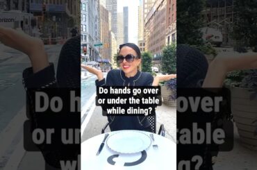Are hands placed over or under the table when dining?! # #etiquettetips #international #etiquette