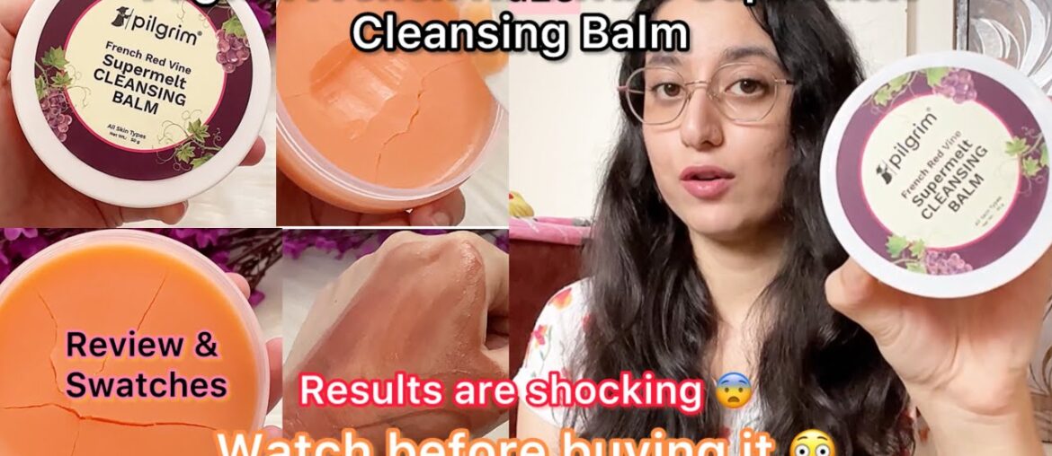 Pilgrim’s Newly launched French Red Wine supermelt cleansing balm| How to use | Best affordable balm