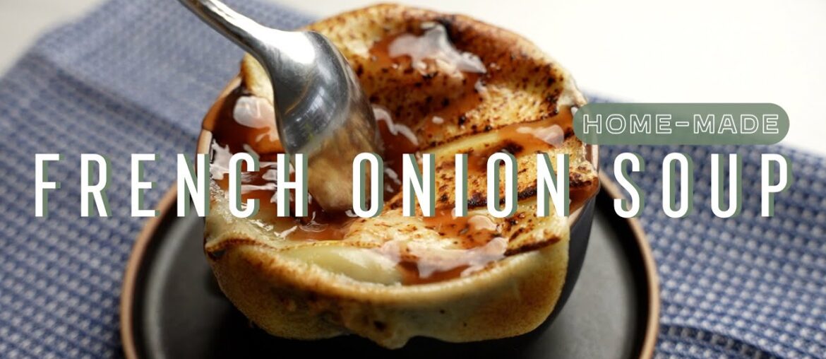 Home-Made French Onion Soup | Scratch Made Recipe