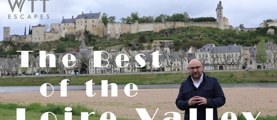 The Best of the Loire Valley The Best of the Loire Valley