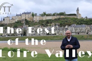 The Best of the Loire Valley