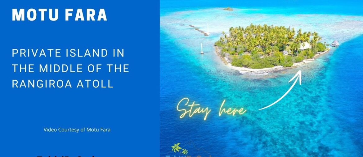 Discover Motu Fara in Rangiroa: Your Ultimate Island Escape with Tahiti by Carl
