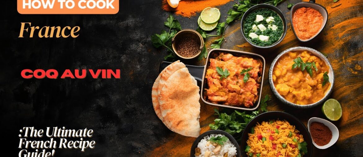 Master Coq au Vin: The Ultimate French Recipe Guide!