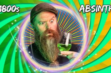 I Made A 1800's French Absinthe To See If I Trip Balls