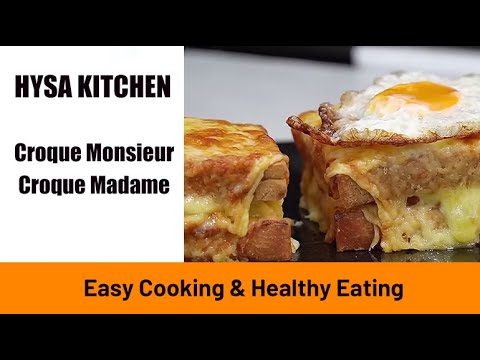 Explore French Classics with HYSapientia: Croque Monsieur & Croque Madame Explore French Classics with HYSapientia: Croque Monsieur & Croque Madame
