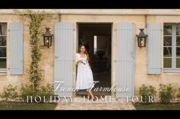 FRENCH HOLIDAY HOUSE TOUR IN SAINT EMILION | Lydia Elise Millen