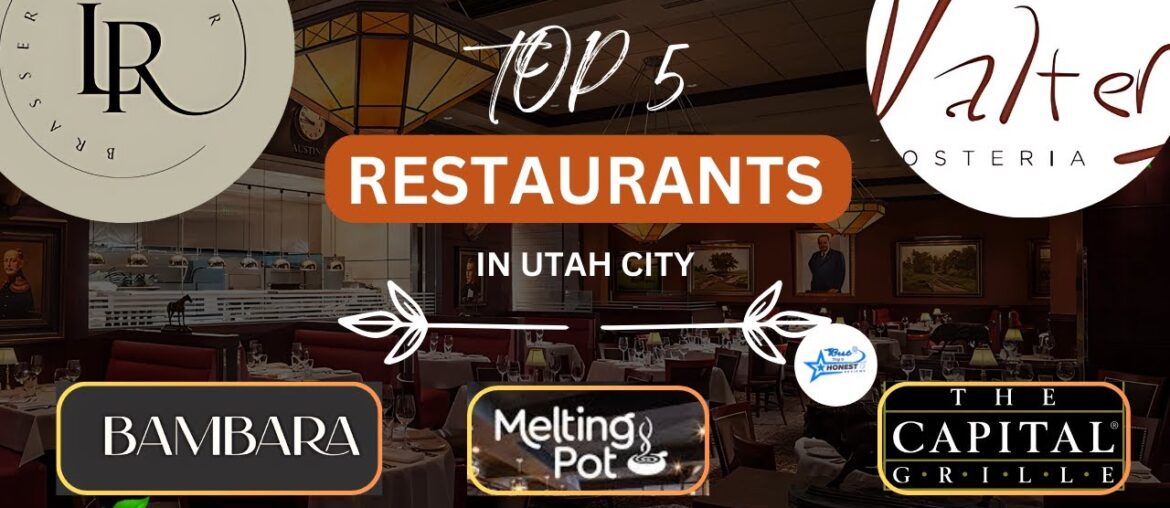Top 5 Restaurants in Utah City to Visit in 2024 - Honest Reviews