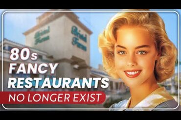 20 Fancy Restaurants From The 1980s, That No Longer Exist!