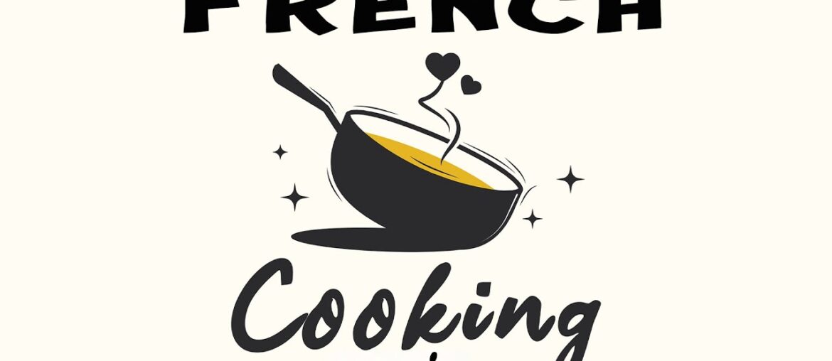 French Cooking Music | Parisian Vibes for Cooking and Dining | Relax Music French Cooking Music | Parisian Vibes for Cooking and Dining | Relax Music
