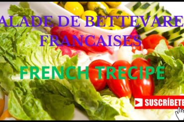 SALADE DE BETTEVARES FRANCAISES   FRENCH RECIPE