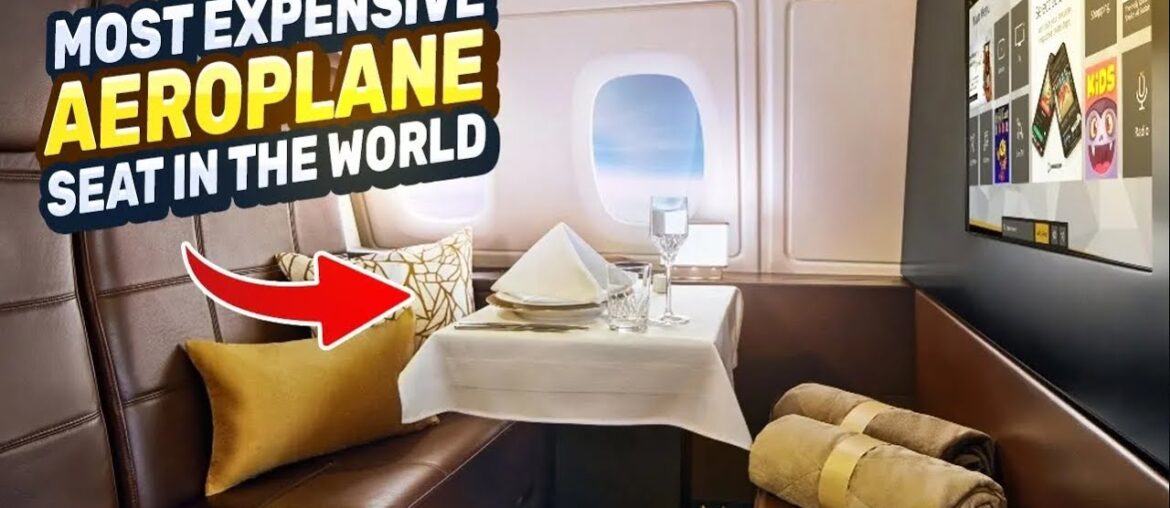 MOST EXPENSIVE AEROPLANE SEAT IN THE WORLD | EXPENSIVE AEROPLANE SEAT IN THE WORLD