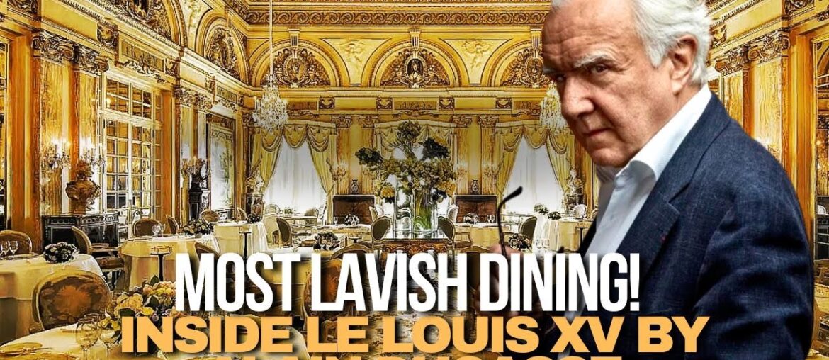 MOST LAVISH DINING! Inside Le Louis XV by Alain Ducasse MOST LAVISH DINING! Inside Le Louis XV by Alain Ducasse