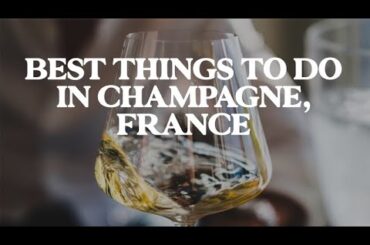 5 Fun Things To Do in Champagne, France | Jetset Times