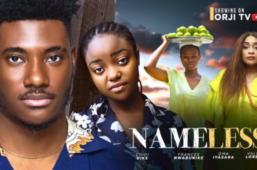 NAMELESS - CHIDI DIKE/FRANCE NWABUNIKE/OMA IYASARA/ NIGERIAN MOVIES 2024 LATEST FULL MOVIES