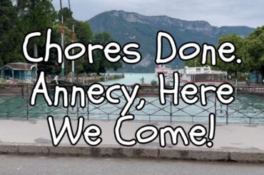 Perks of Living in Central France - Traveling to Annecy