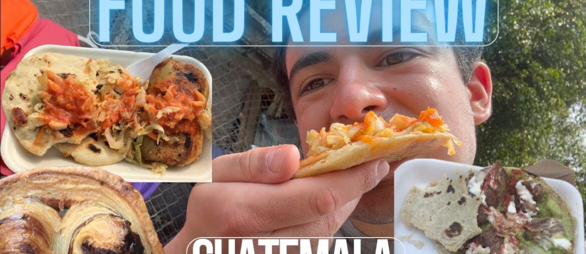 Guatemalan Food Review