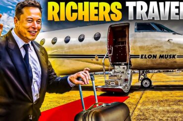 How the World’s Wealthiest People Travel