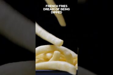 French fries dream of being dipped #shorts #quotes #senseless