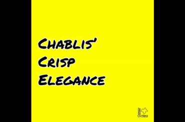 Ep115: Chablis’ Crisp Elegance