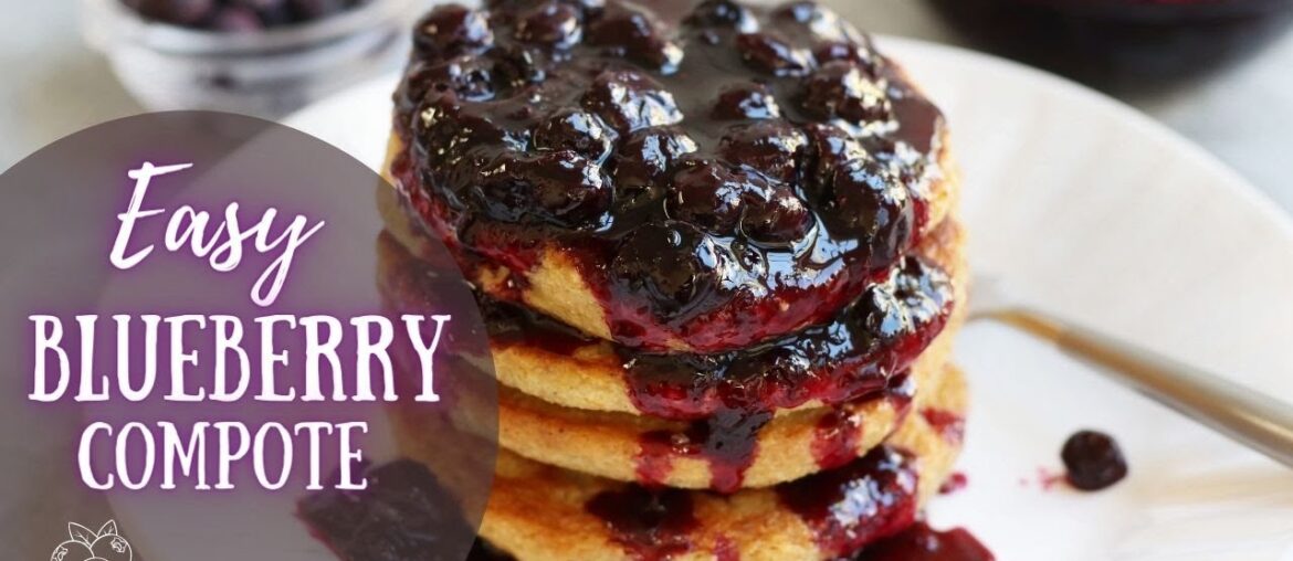 Blueberry Compote | Easy Blueberry Sauce Recipe for Cheesecake, Pancakes, French Toast, etc Blueberry Compote | Easy Blueberry Sauce Recipe for Cheesecake, Pancakes, French Toast, etc