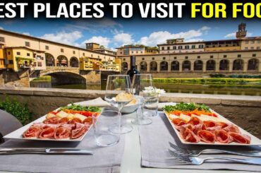 10 Best Places To Visit For Food