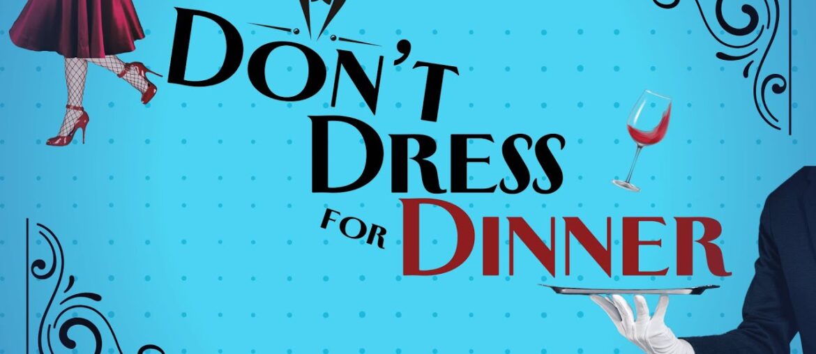 Millbrook Playhouse Presents Don't Dress for Dinner