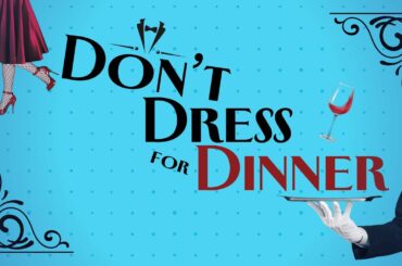 Millbrook Playhouse Presents Don't Dress for Dinner