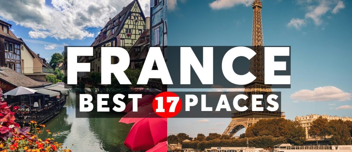 17 Best Places to Visit in France - Travel Europe 2024