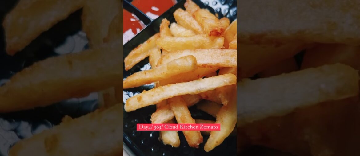 Day4/365/Cloud Kitchen | French Fries Recipe | Best French  Fries Recipe #shorts #frechfries #mcd