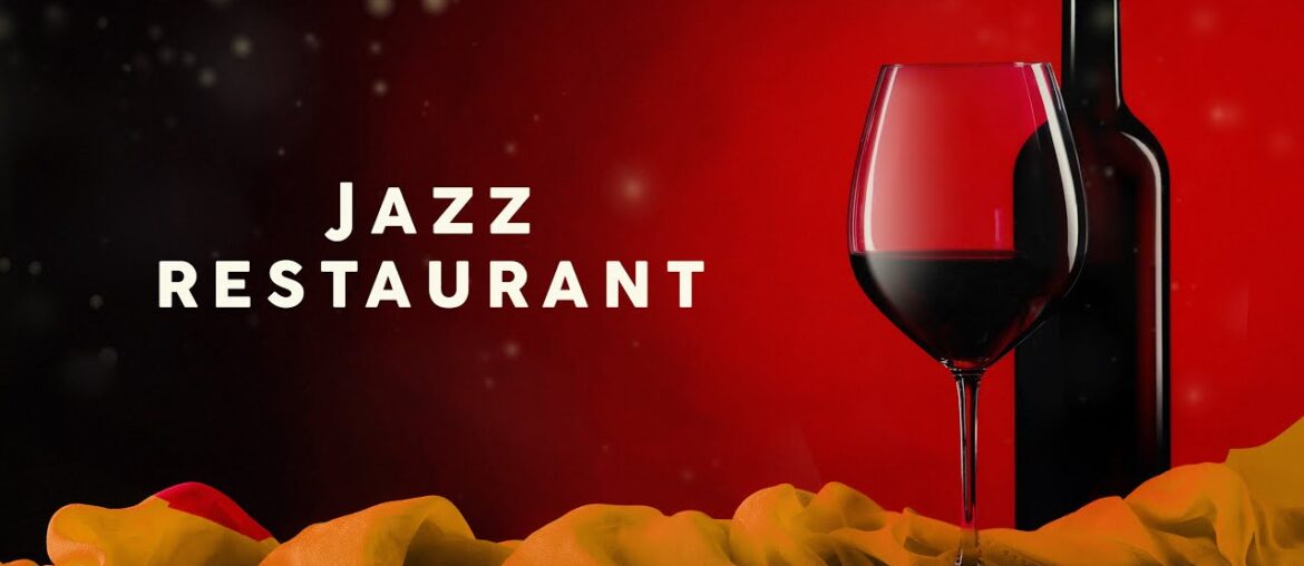 Jazz Restaurant - Cool Music 2020