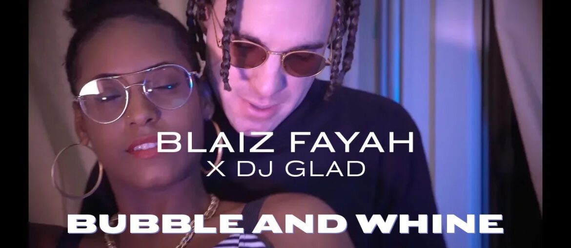 Blaiz Fayah x Dj Glad – Bubble & Wine (Benson Riddim) Blaiz Fayah x Dj Glad - Bubble & Wine (Benson Riddim)
