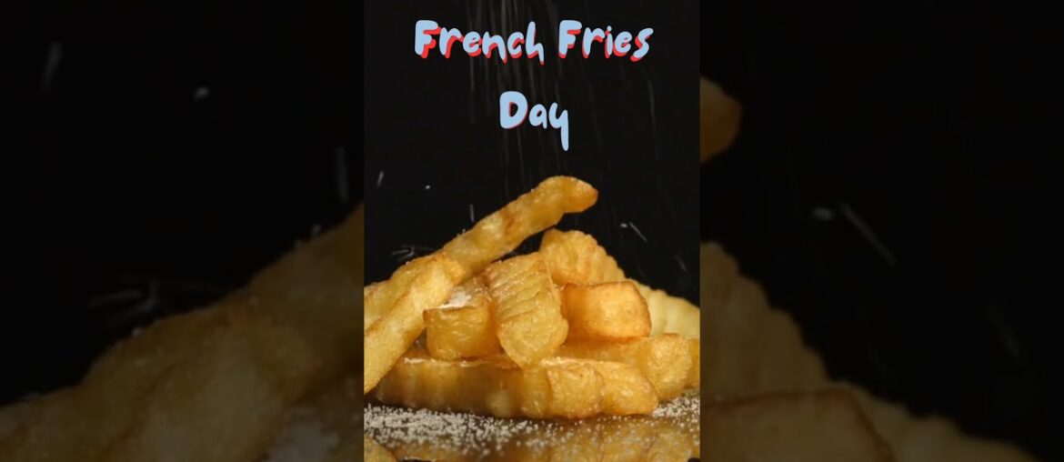 French Fries Day #frenchfries #fries #french #youtubeshorts #youtube #viral