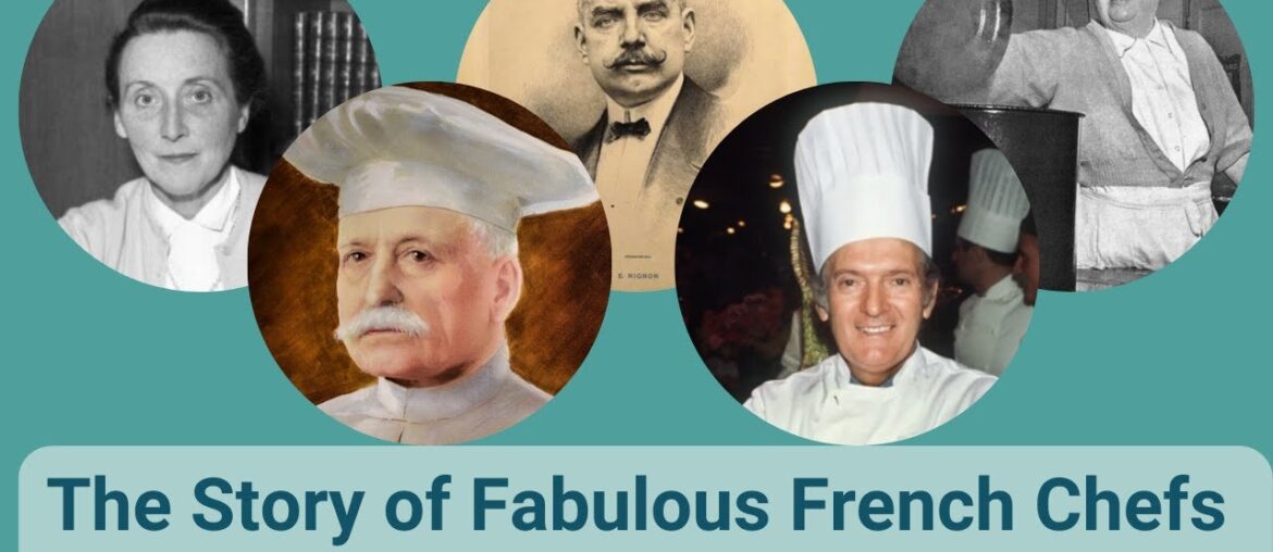 The Story of Fabulous French Chefs Part One