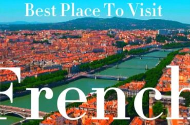 Top 10 Best Places to Visit in French  2024 | Ultimate Travel Guide