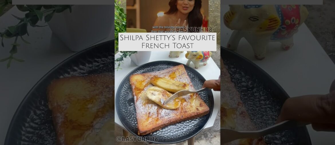 Shilpa Shetty’s fav French Toast recipe #shorts #ytshorts #frenchtoast #foodshorts #shilpashetty