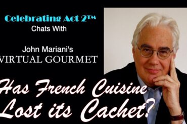 John Mariani The Virtual Gourmet: Has French Cuisine Lost Its Cachet?