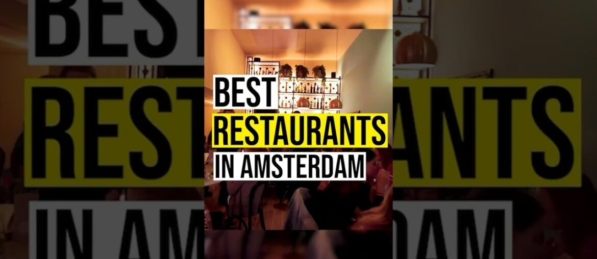 Amsterdam’s Best: Top Restaurants Revealed!