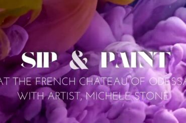 Sip and Paint at The French Chateau of Odessa