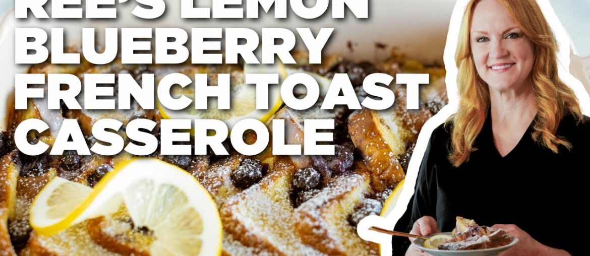 Ree Drummond’s Make-Ahead Lemon Blueberry French Toast Casserole | The Pioneer Woman | Food Network Ree Drummond's Make-Ahead Lemon Blueberry French Toast Casserole | The Pioneer Woman | Food Network