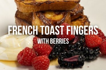 French Toast Fingers with Berries