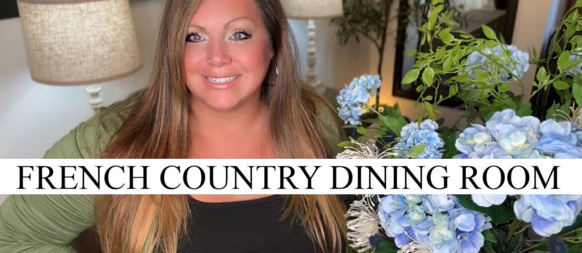 French Country Dining Room | Decorate With Me