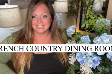 French Country Dining Room | Decorate With Me