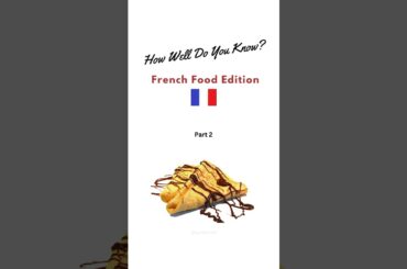 French Food Edition: Part 2 #foodquiz #food #frenchfood #foodie #frenchcuisine #french