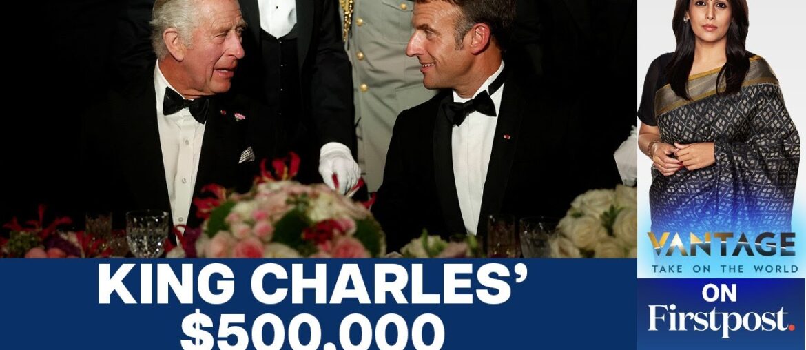 King Charles' $500,000 Dinner Blows Hole in French Budget | Vantage with Palki Sharma