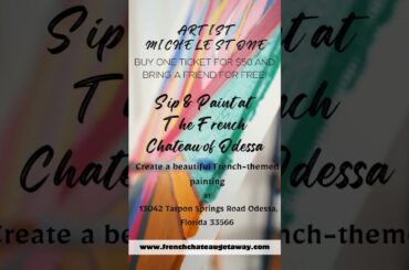 Sip and Paint at The French Chateau of Odessa  Rental #event #wine#art#sipandpaint