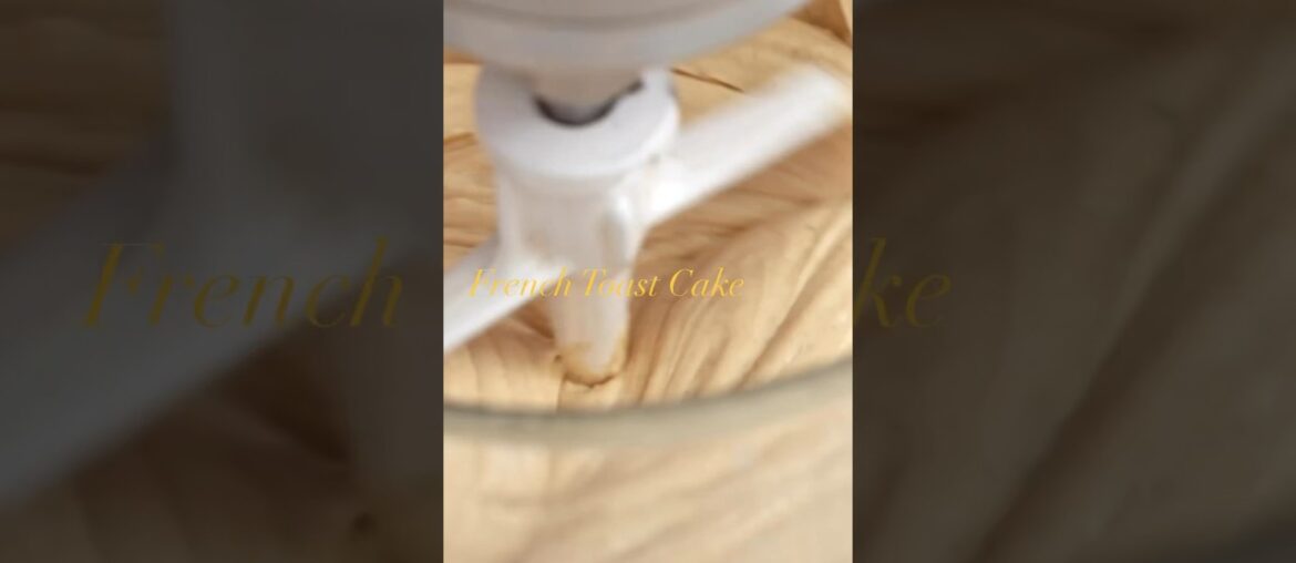 French Toast Cake #recipe