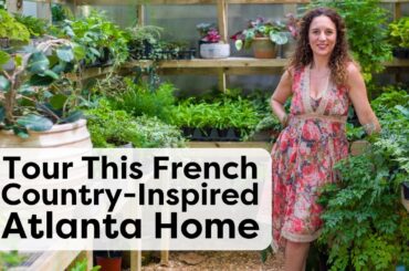 Tour This Florist's French-Inspired Homestead in Central Atlanta | Handmade Home