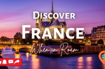 Explore France's Magic: Top Destinations To Visit! | When in Roam