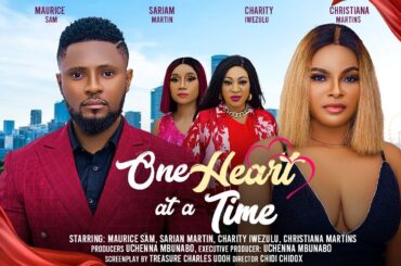 ONE HEART AT A TIME - MAURICE SAM, SARIAN MARTIN, CHARITY IWEZULU latest 2024 nigerian movies